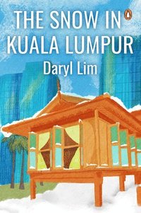 bokomslag The Snow in Kuala Lumpur