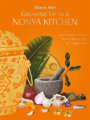 Growing Up in a Nonya Kitchen 1