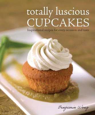 Benjamin Wong - Totally Luscious Cupcakes, Häftad