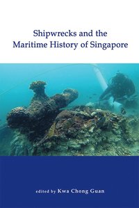 bokomslag Shipwrecks and the Maritime History of Singapore