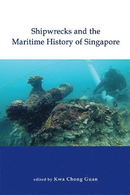 Shipwrecks and the Maritime History of Singapore 1