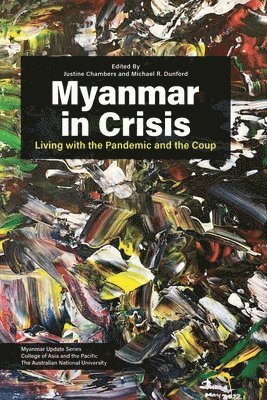 Justine Chambers, Michael R. Dunford, R Dunford, Michael, Michael R Dunford - Myanmar in Crisis, Häftad