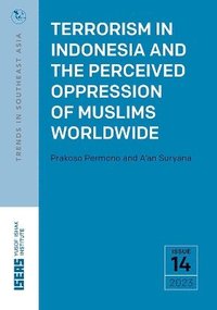 bokomslag Terrorism in Indonesia and the Perceived Oppression of Muslims Worldwide