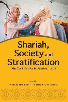 Norshahril Saat, Sharifah Afra Alatas, Sharifah  Afra Alatas - Shariah, Society and Stratification, Häftad