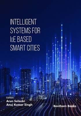 Intelligent Systems for IoE Based Smart Cities 1