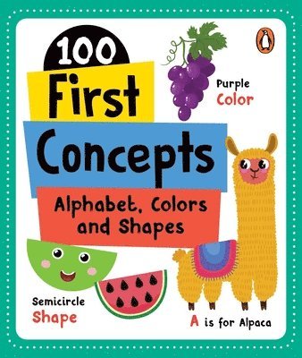 Penguin Books - 100 First Concepts: Alphabet, Shapes and Colors, Kartonnage