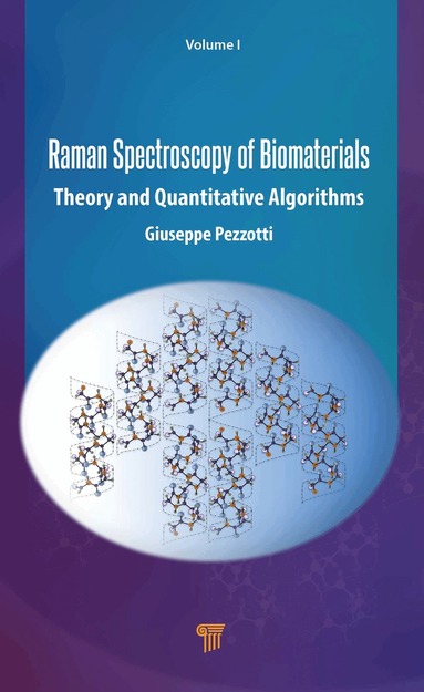 Giuseppe Pezzotti, Giuseppe Pezzotti - Raman Spectroscopy of Biomaterials, Inbunden