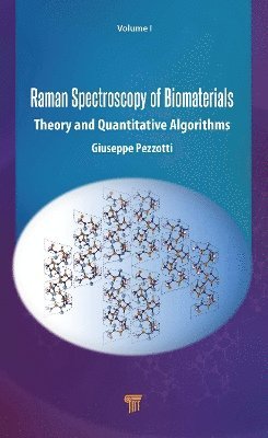 Giuseppe Pezzotti - Raman Spectroscopy of Biomaterials, Inbunden