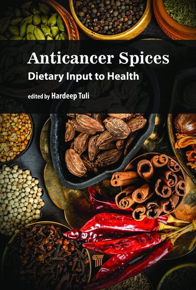 Hardeep Singh Tuli - Anticancer Spices, Inbunden