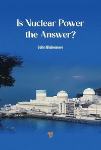 bokomslag Is Nuclear Power the Answer?