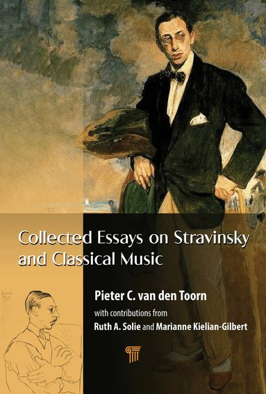 Pieter C. van den Toorn - Collected Essays on Stravinsky and Classical Music, Inbunden