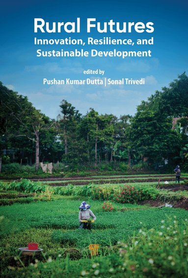 Pushan Kumar Dutta, Sonal Trivedi - Rural Futures, Inbunden