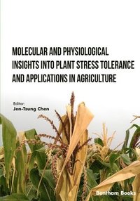 bokomslag Molecular and Physiological Insights into Plant Stress Tolerance and Applications in Agriculture