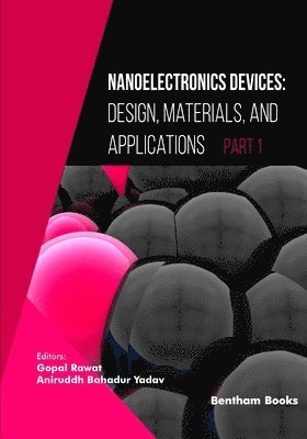 Gopal Rawat, Aniruddh Bahadur Yadav - Nanoelectronics Devices, Häftad