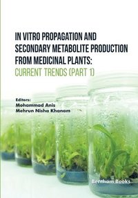 bokomslag In Vitro Propagation and Secondary Metabolite Production from Medicinal Plants