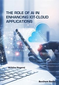 bokomslag The Role of AI in Enhancing IoT-Cloud Applications
