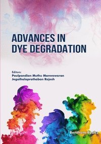 bokomslag Advances in Dye Degradation