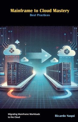 bokomslag Mainframe to Cloud Mastery