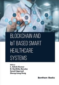 bokomslag Blockchain and IoT based Smart Healthcare Systems