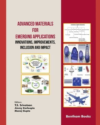 T S Srivatsan, Jimmy Karloopia, Manoj Gupta - Advanced Materials for Emerging Applications (Innovations, Improvements, Inclusion and Impact), Häftad