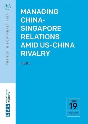 Managing China-Singapore Relations Amid US-China Rivalry 1