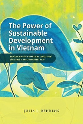 bokomslag The Power of Sustainable Development in Vietnam