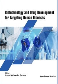 bokomslag Biotechnology and Drug Development for Targeting Human Diseases