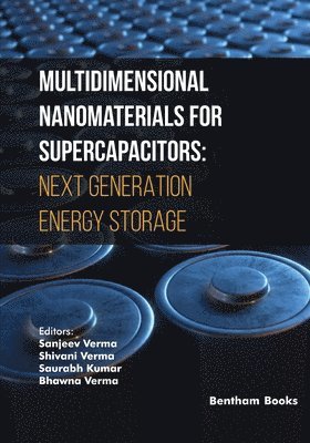 Shivani Verma, Saurabh Kumar, Bhawna Verma - Multidimensional Nanomaterials for Supercapacitors, Häftad