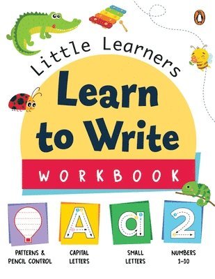 bokomslag Little Learners: Learn to Write Workbook: First Practice Workbook Trace and Write Engaging Workbook to Develop Writing Skills in Preschool Kids, Toddl