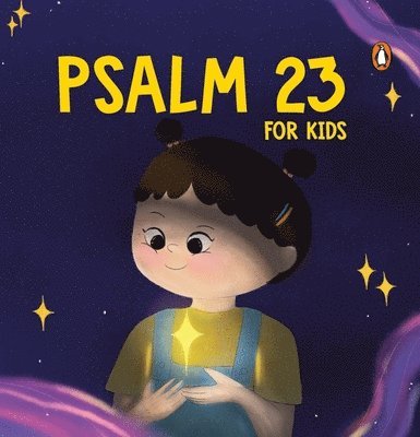 Psalm 23 for Kids: My First Prayer Little Bible Guide the Lord Is My Shepherd Prayer Book Illustrated Board Book for 3+ [Penguin Early Learning Series