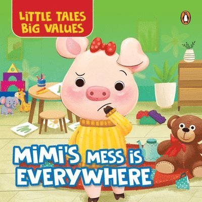 Penguin Books - Little Tales Big Values:  Mimi's Mess is Everywhere, Kartonnage