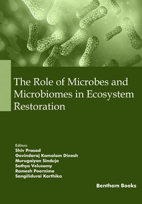 bokomslag The Role of Microbes and Microbiomes in Ecosystem Restoration