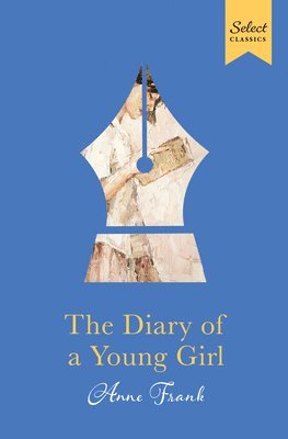 bokomslag Select Classics: The Diary of a Young Girl: (Premium Hardbound Collector's Edition, Ideal for Gifting)