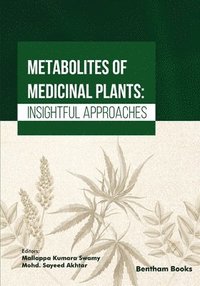 bokomslag Metabolites of Medicinal Plants: Insightful Approaches