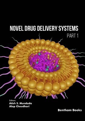 Atish S Mundada, Atish S. Mundada, Alap Chaudhari - Novel Drug Delivery Systems (Part 1), Häftad