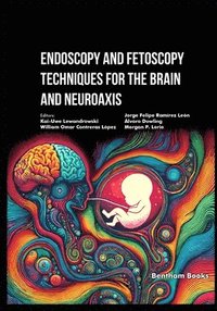 bokomslag Endoscopy and Fetoscopy Techniques for the Brain and Neuroaxis