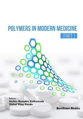 Polymers in Modern Medicine (Part 1) 1