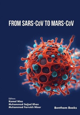 Kamal Niaz, Muhammad Sajjad Khan, Muhammad Farrukh Nisar - From SARS-CoV to MARS-CoV, Häftad