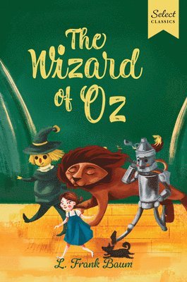 bokomslag Select Classics: The Wizard of Oz: (Original, Unabridged Children's Classic with French Flaps)