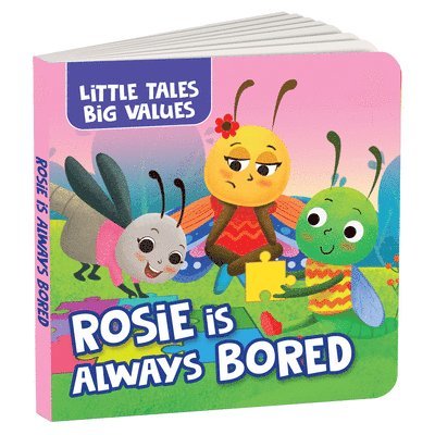 Little Tales Big Values: Rosie is Always Bored