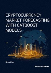 bokomslag Cryptocurrency Market Forecasting With Catboost Models