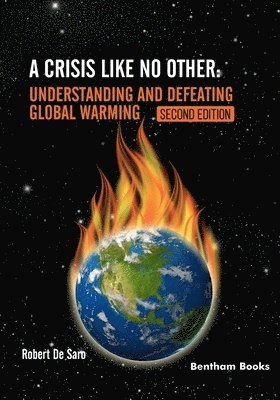 bokomslag A Crisis like No Other. Understanding and Defeating Global Warming Second Edition