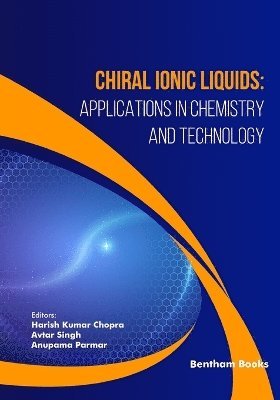 Harish Kumar Chopra, Avtar Singh, Anupama Parmar - Chiral Ionic Liquids, Häftad