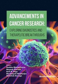 bokomslag Advancements in Cancer Research: Exploring Diagnostics and Therapeutic Breakthroughs