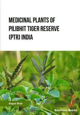 bokomslag Medicinal Plants of Pilibhit Tiger Reserve (PTR) India