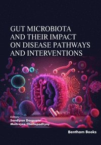 bokomslag Gut Microbiota and their Impact on Disease Pathways and Interventions