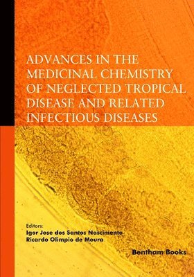 Igor Jose Dos Santos Nascimento, Igor Jose dos Santos Nascimento - Advances in the Medicinal Chemistry of Neglected Tropical Disease and Related Infectious Diseases, Häftad