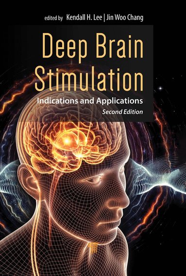 Kendall H. Lee, Jin Woo Chang, Charles D. Blaha, Hojin Shin, Yoonbae Oh, Tyler Oesterle, Kristen M. Scheitler - Deep Brain Stimulation, Inbunden