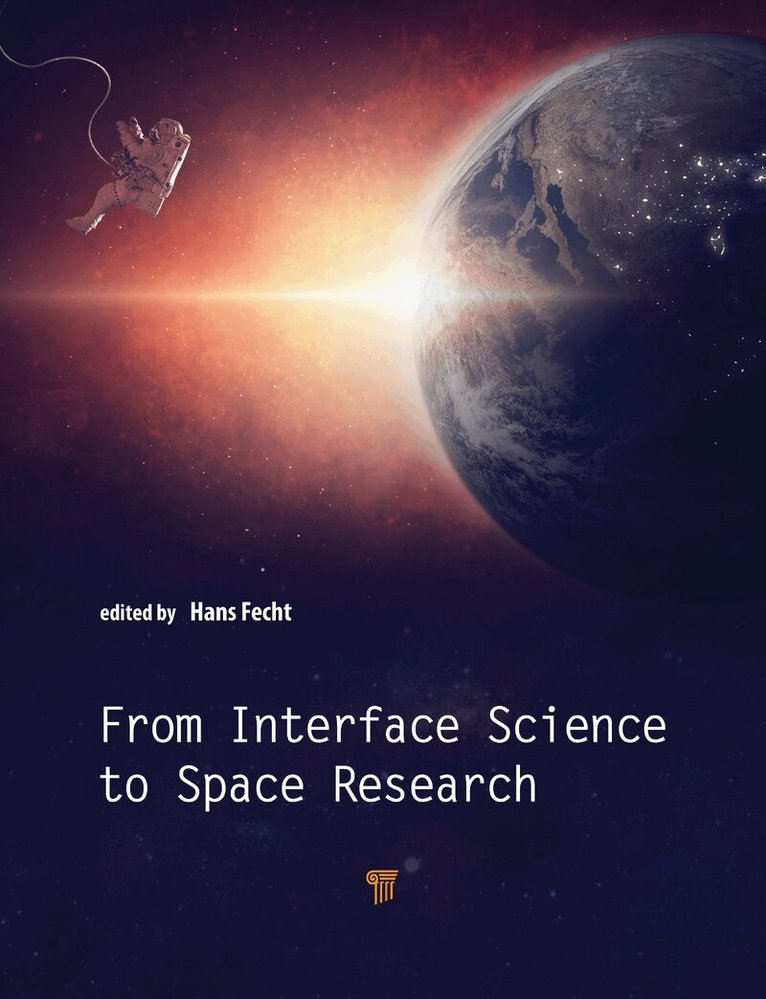 Hans Fecht - From Interface Science to Space Research, Inbunden