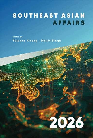 Terence Chong, Daljit Singh - Southeast Asian Affairs 2026, Inbunden